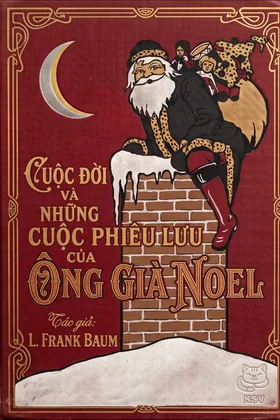 Bìa Cuộc Đời Và Những Cuộc Phiêu Lưu Của Ông Già Noel